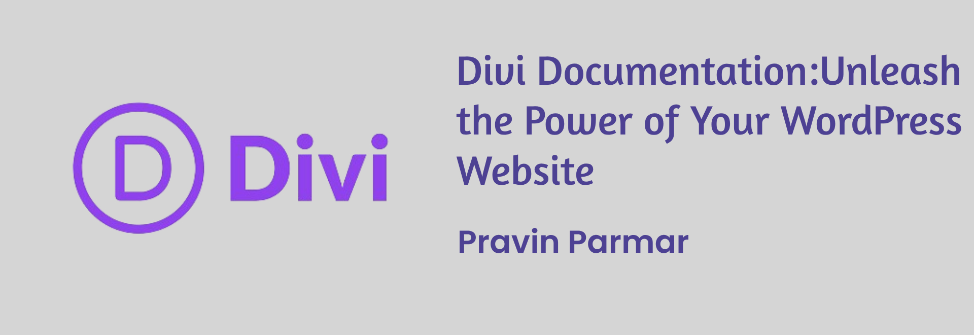 Comprehensive Guide to Divi Documentation: Unleash the Power of Your WordPress Website