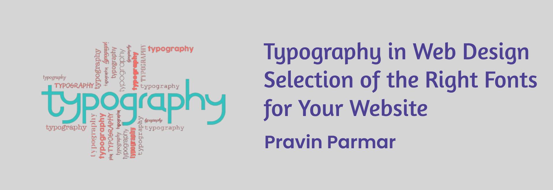 Typography in Web Design Selection of the Right Fonts for Your Website