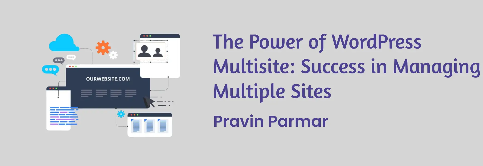 The Power of WordPress Multisite: Success in Managing Multiple Sites