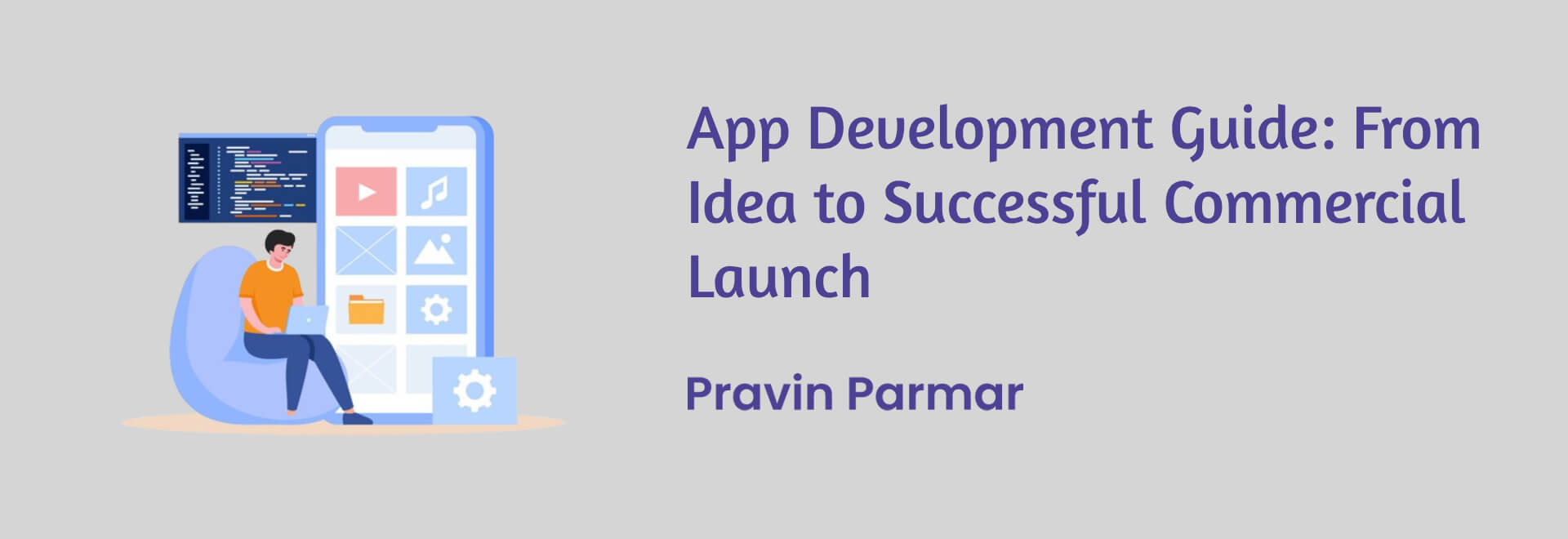 App Development Guide: From Idea to Successful Commercial Launch